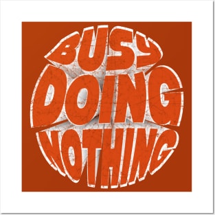 Busy Doing Nothing Funny Teen Orange Posters and Art